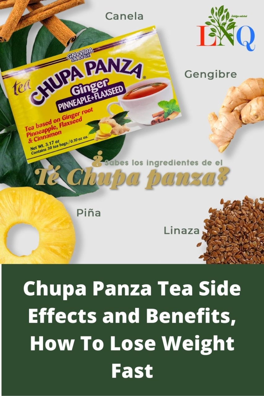Chupa Panza Tea benefits and side effects